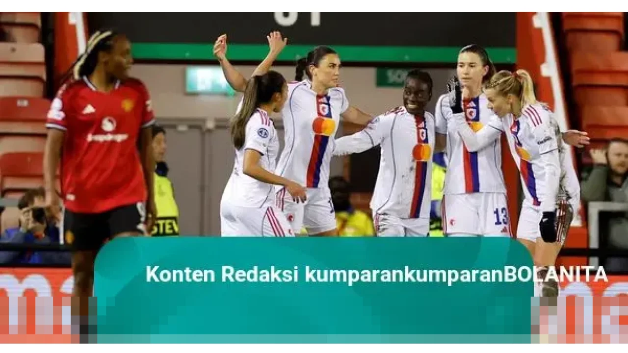 Chelsea Pesta Gol ke Gawang AS Roma, Manchester United Tak Berdaya Ditekuk Lyon di Liga Champions Wanita