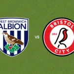 Duel Sengit Boxing Day: West Bromwich Albion Jamu Bristol City di The Hawthorns, Perebutan Poin Krusial