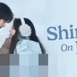 Shine on Me: Kisah Romansa Realistis yang Siap Hangatkan Liburan Akhir Tahun di Vidio