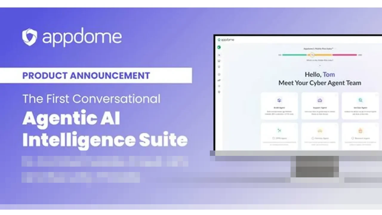 Appdome Luncurkan Agentic AI Suite Pertama di Industri untuk Perkuat Keamanan Bisnis Seluler Appdome Luncurkan Agentic AI Suite Pertama di Industri untuk Perkuat Keamanan Bisnis Seluler