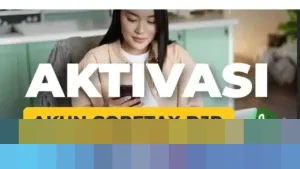 Panduan Lengkap Aktivasi Akun Coretax DJP dan Pengajuan Kode Otorisasi untuk Lapor SPT 2025