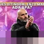 Visi Tak Sejalan, Chelsea Resmi Pecat Enzo Maresca Usai Persembahkan Dua Gelar Juara